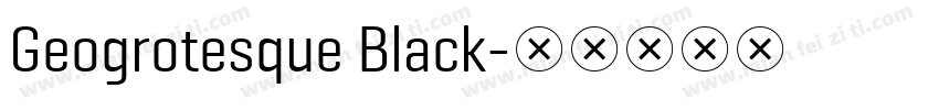 Geogrotesque Black字体转换